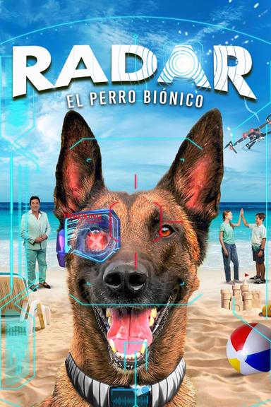 R.A.D.A.R. Las aventuras del perro biónico