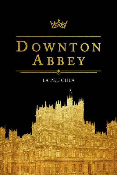 Downton Abbey: La película