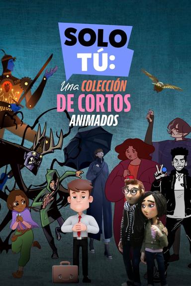 Solo Tú: Una Colección de Animados