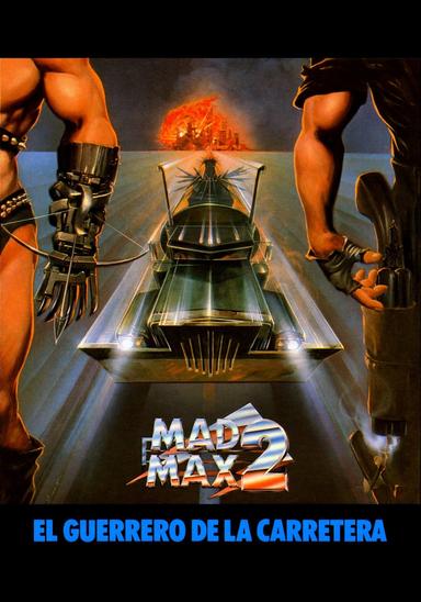 Mad Max 2: El Guerrero de la Carretera