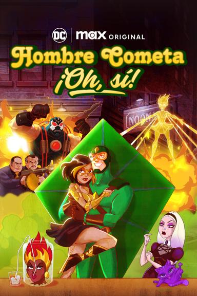 Hombre Cometa: ¡Oh, sí!